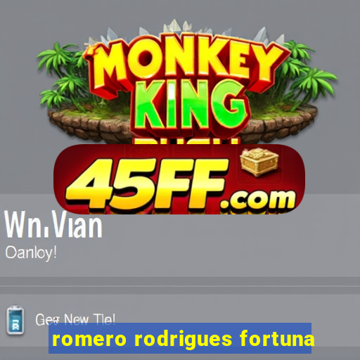 romero rodrigues fortuna